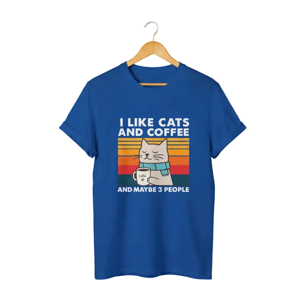 I Like Cats And Coffee, And Maybe 3 People