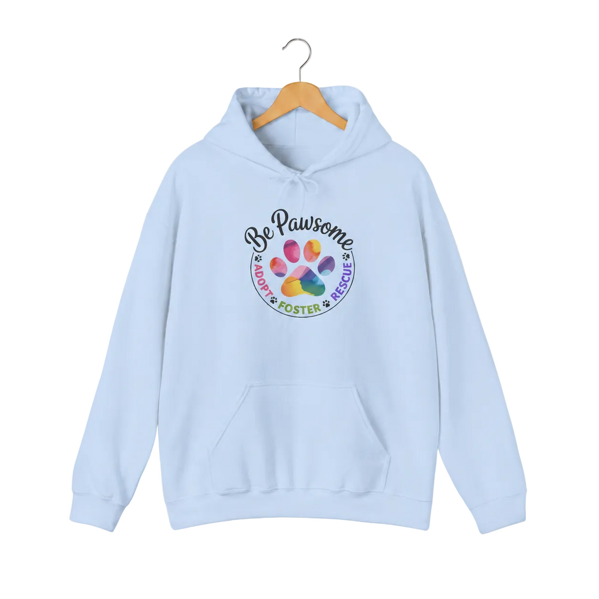 Light blue pullover hoodie with a colorful paw print for cat rescue and foster supporters, with text 'Be Pawsome Adopt Foster Rescue'.