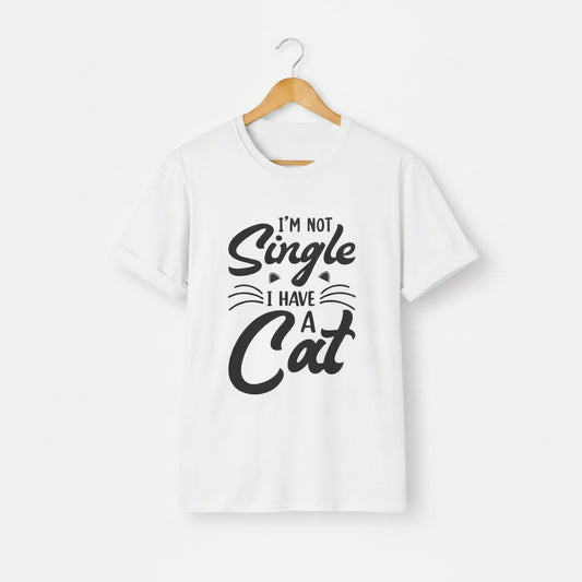 I’m Not Single I Have a Cat