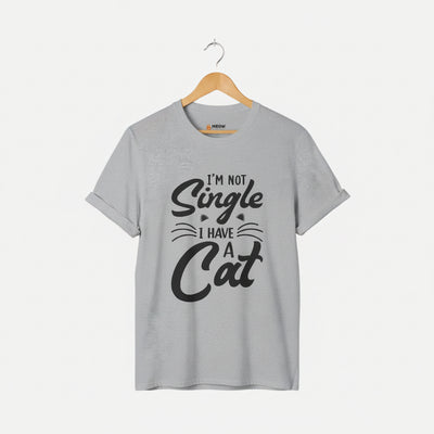 I’m Not Single I Have a Cat