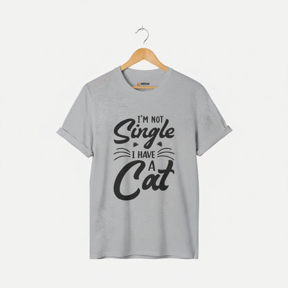 I’m Not Single I Have a Cat