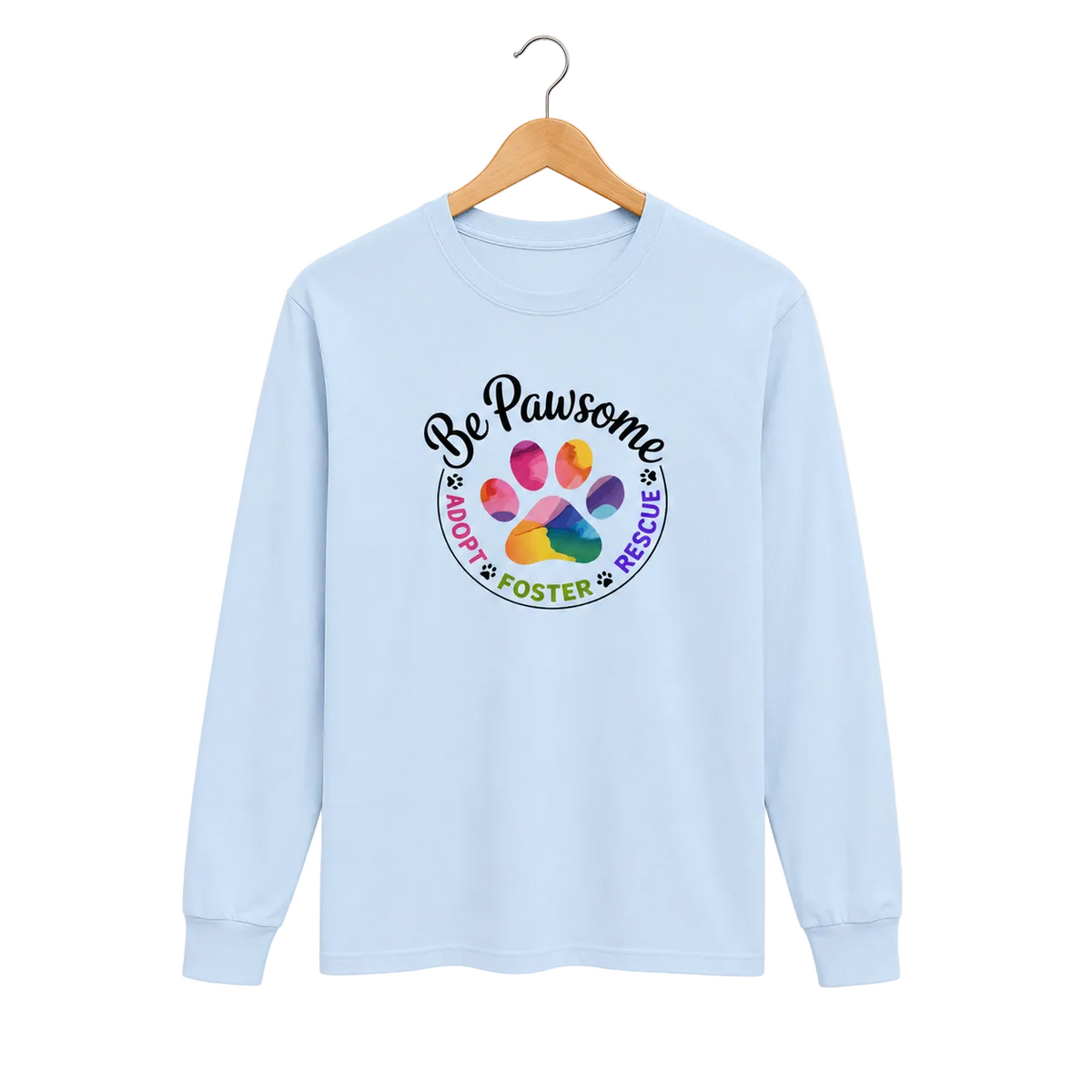 Light blue long sleeve cat rescue shirt with a colorful paw print graphic and text 'Be Pawsome Adopt Foster Rescue'.