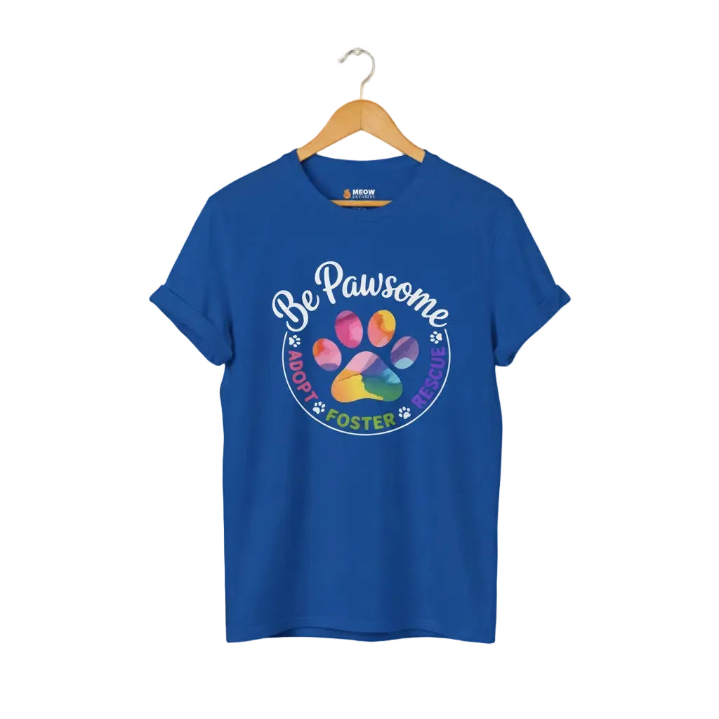 Royal blue cat rescue t-shirt featuring a rainbow paw print graphic with text 'Be Pawsome Adopt Foster Rescue'.