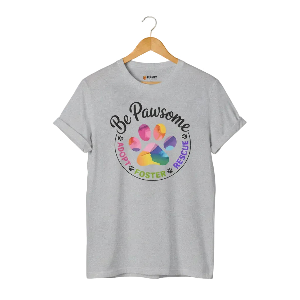 Sport grey rescue t-shirt featuring a rainbow paw print graphic with text 'Be Pawsome Adopt Foster Rescue'.