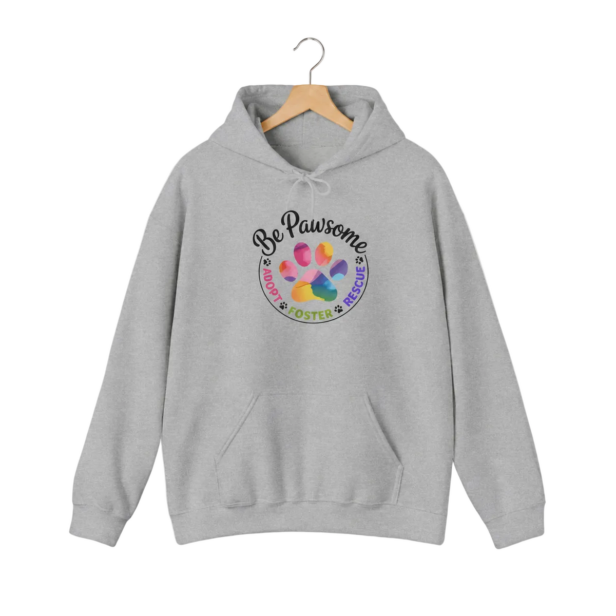 Sport grey pullover hoodie with a colorful paw print for cat rescue and foster supporters, with text 'Be Pawsome Adopt Foster Rescue'.